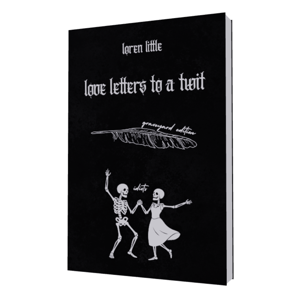 Love Letters To A Twit - Graveyard Edition