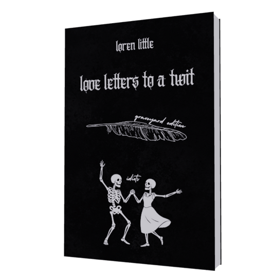 Love Letters To A Twit - Graveyard Edition
